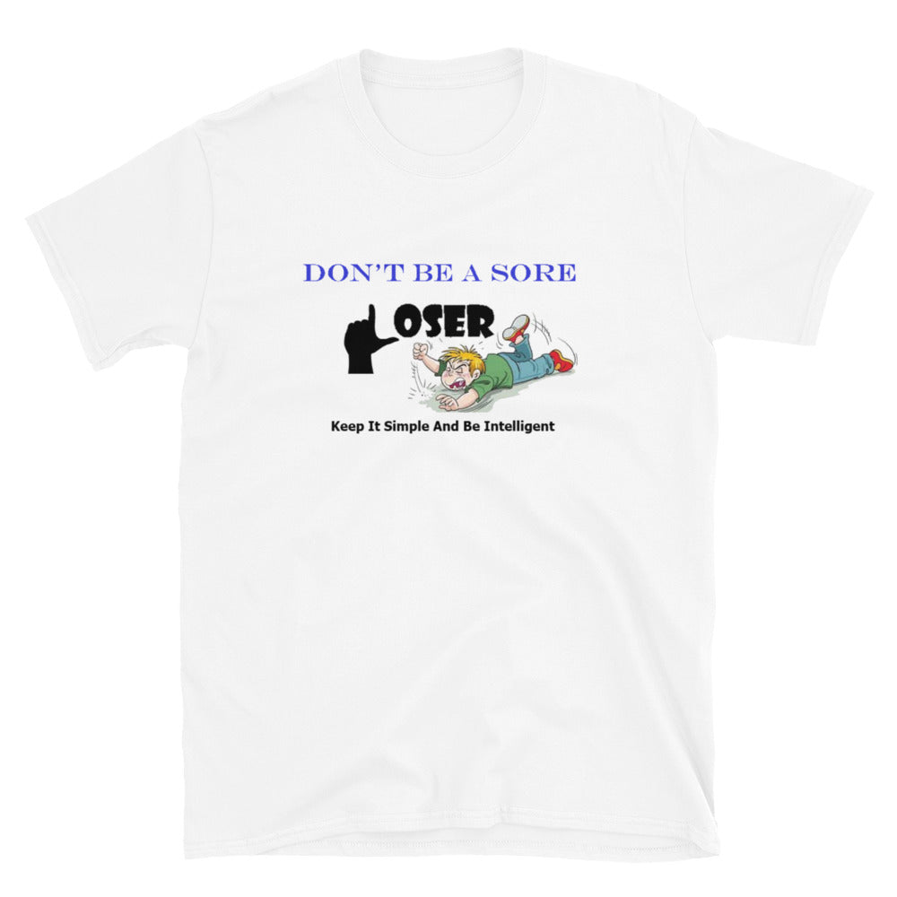 Sore Loser Short-Sleeve Unisex T-Shirt by KISABI®