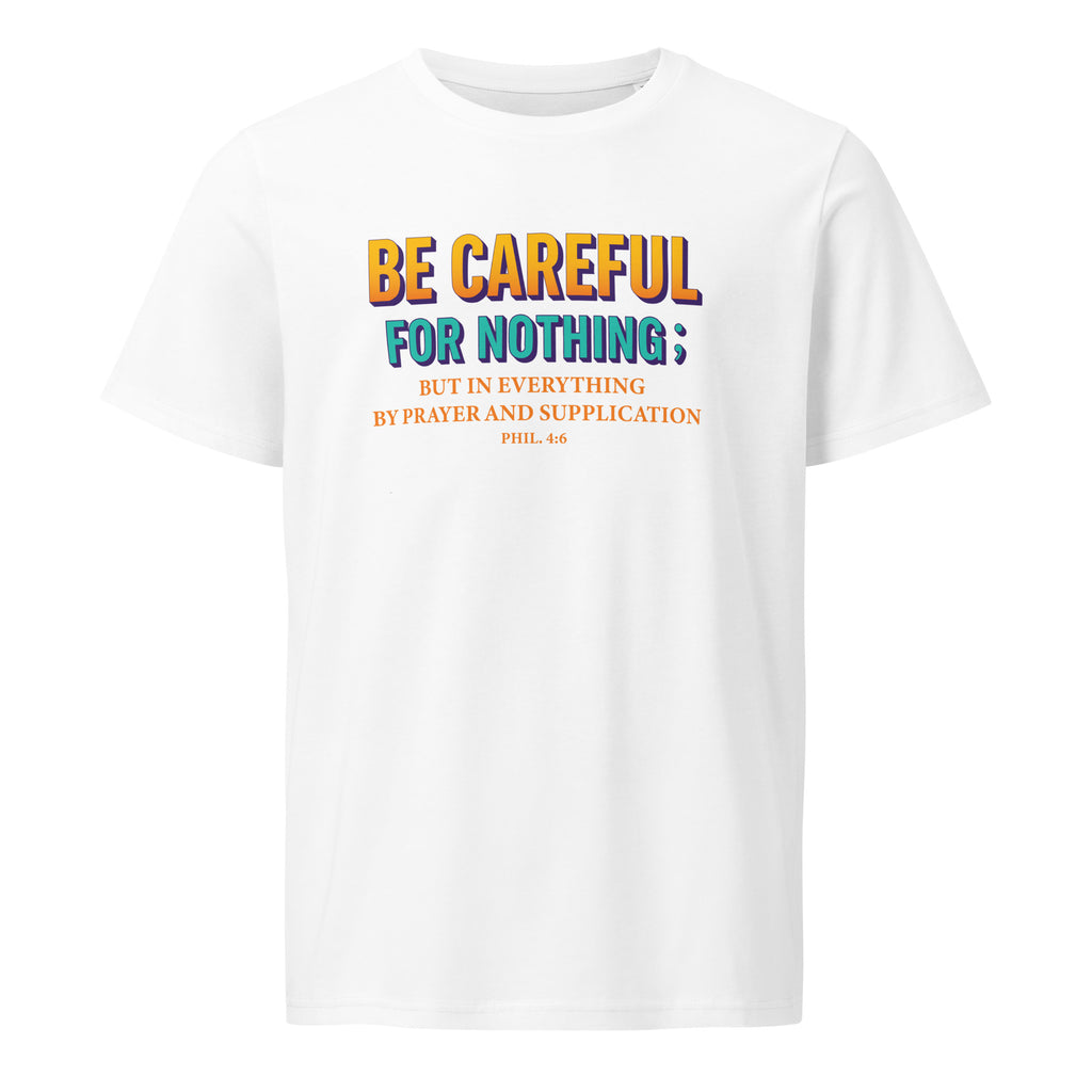 Be Careful for Nothing Unisex Organic Mid-Light T-Shirt By KISABI®