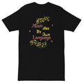 Music Has Its Own Men’s Premium Heavyweight T-Shirt By KISABI™