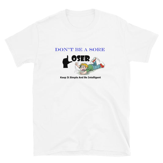 Sore Loser Short-Sleeve Unisex T-Shirt by KISABI®